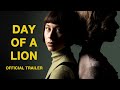 Day of a Lion | Official Trailer | Gravitas Ventures