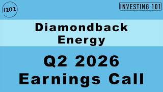 Diamondback Energy Q2 2026 Earnings Call | Permian Basin Production Scale Drives Free Cash