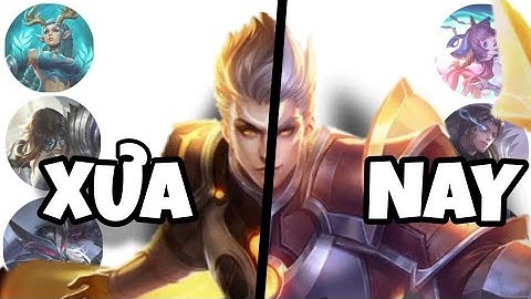 Ngoại Hình XƯA Và NAY Của Các Vị Tướng Liên Quân