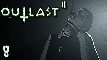 Outlast 2 Gameplay - Part 8 - Walkthrough (No Commentary)