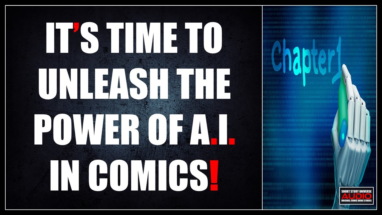 It's Time To Unleash the Power of A.I. in Comics! - YouTube