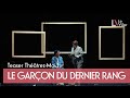 Le garon du dernier rang  le teaser thtrezmoi 