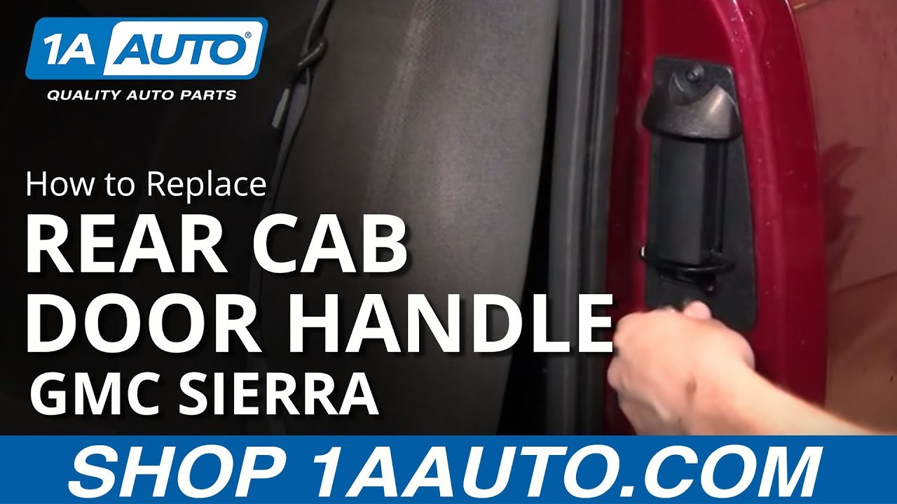 How To Replace Rear Extended Cab Door Handle 01 06 Gmc Sierra 2500 Youtube