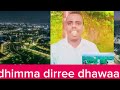 Walaloo Dhimma Dirree Dhawaan Wal Qabatuu 