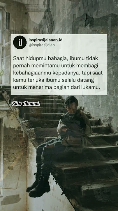 IBU | kasih sayang yang paling tulus dari perempuan adalah seseorang yang melahirkan kita .