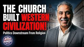 Catholic Church Built Western Civilization Politics Downstream From Religion