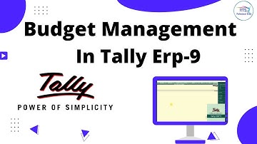 Budget and control in tally erp 9 | Maintain Budgets and Controls in Tally ERP 9 in Hindi