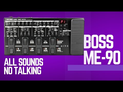Boss ME-90 All Sound No Talking