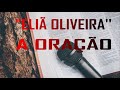 A ORAÇÃO ( ELIÃ OLIVEIRA) COM LETRA