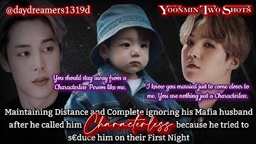Maintaining Distance & Ignoring his Mafia husband after he called him Characterless [2/2] [Yoonmin]