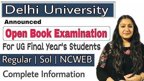 Open Book Examination - OBE - DU SOL, Regular, NCWEB - Complete Information with Live Demo