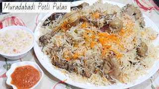 Muradabadi Potli Pulao | Chicken Potli Pulao | Easy Method