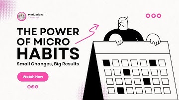 The Power of Micro Habits: Small Changes, Big Results💯