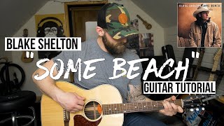 Some Beach - Blake Shelton (Guitar Tutorial + Chords)