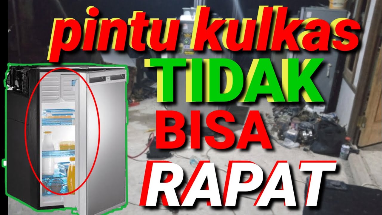 Cara memperbaiki Pintu kulkas yang tidak rapat 