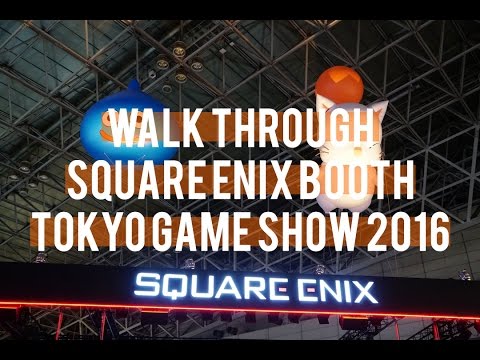 Walkthrough: Square Enix Booth at Tokyo Game Show 2016