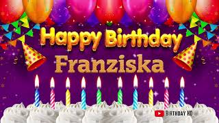 Franziska Happy birthday To You - Happy Birthday song name Franziska 🎁