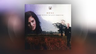 Video thumbnail of "Dune - Who Wants To Live Forever (Official Audio)"