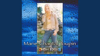 Video thumbnail of "Marie-Chantal Toupin - Maudit bordel"