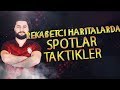 REKABETÇİ HARİTALARINDA TAKTİKLER VE SPOTLAR