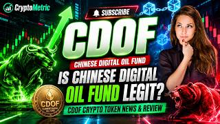 Is Chinese Digital Oil Fund Legit? CDOF Crypto Token News & Review