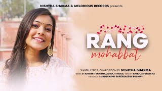 Rang Mohabbat- Nishtha Sharma Official Music Video