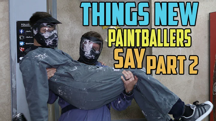 Things New Paintballers Say Part 2 - 4K
