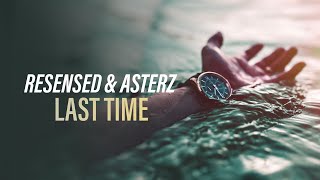 Resensed & Asterz - Last Time (Official Audio) [Copyright Free Music]