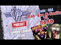 Episode: 004   Eat ‘Em &amp; Smile VS. 5150