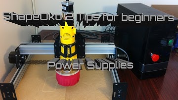 ShapeOko 2 Tips for beginners: Power Supplies