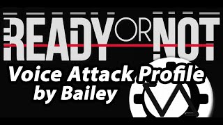 Ready or Not Voice Attack by Bailey Showcase