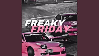 FREAKY FRIDAY - B-Train, KyozeH, NylahDoll