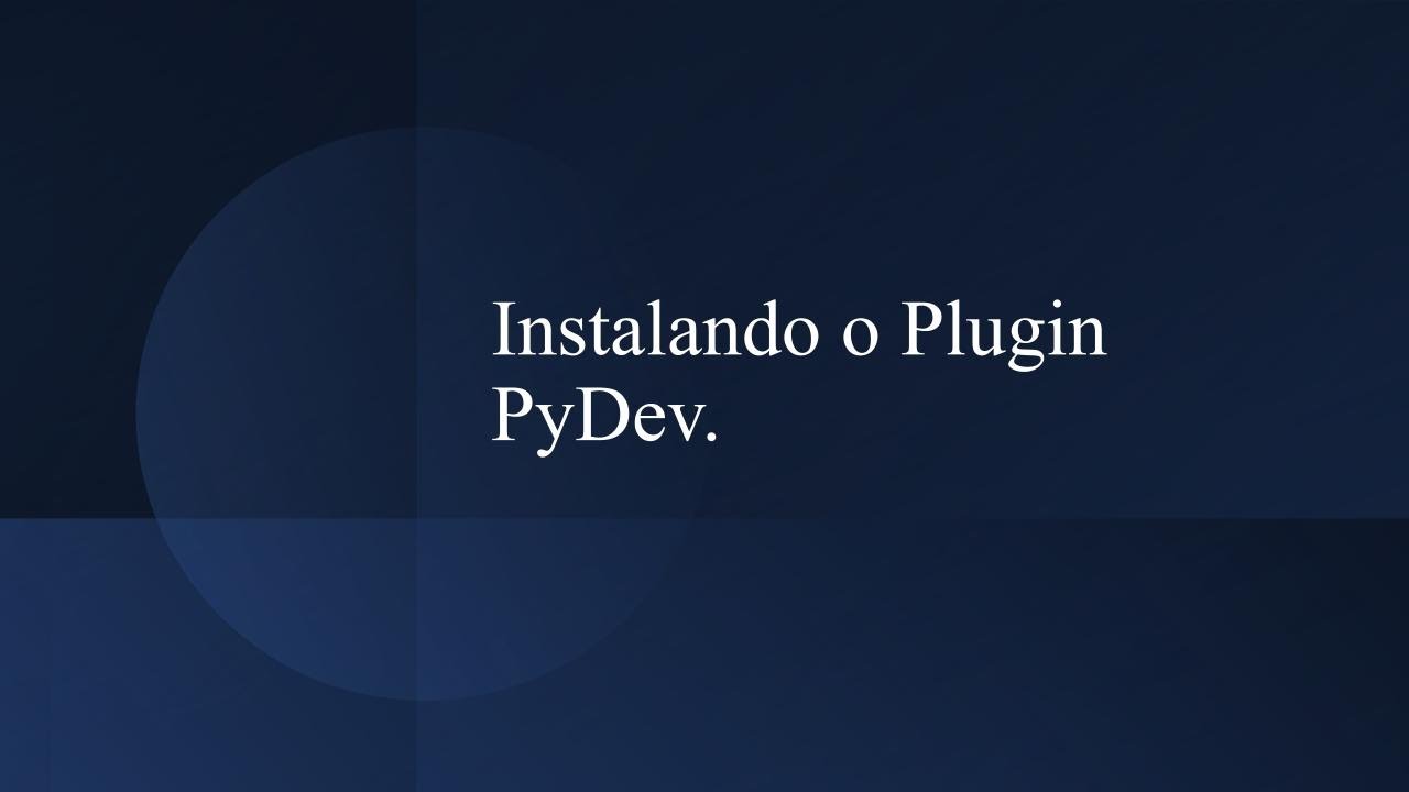 Usando Python no Eclipse PyDev - Eclipse IDE 07 - YouTube