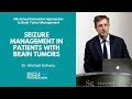 Seizure Management in Patients with Brain Tumors - Michael Doherty, MD, FAAN