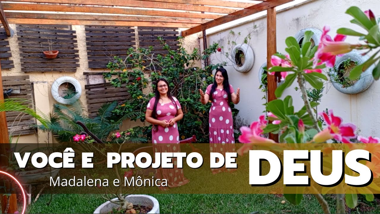 MADALENA E MÔNICA - MINISTRAÇÃO MÔNICA VOCÊ É PROJETO DE DEUS - YouTube