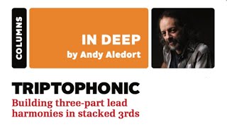 Andy Aledort - Building three-part lead harmonies in stacked 3rds