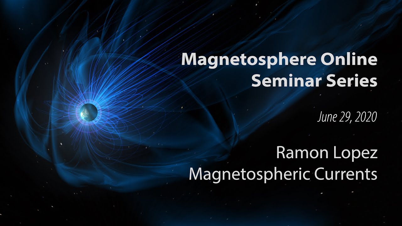 Magnetospheric Currents - Ramon Lopez