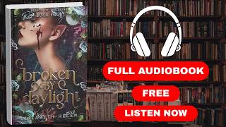 Broken by Daylight by Elizabeth Helen [ Full Audiobook Free ]