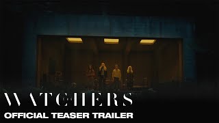 The Watchers | Official Teaser Trailer