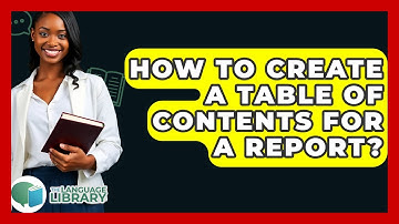 How To Create A Table Of Contents For A Report? - The Language Library