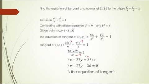 problems to find the equation of tangent and normal to the ellipse - conic section