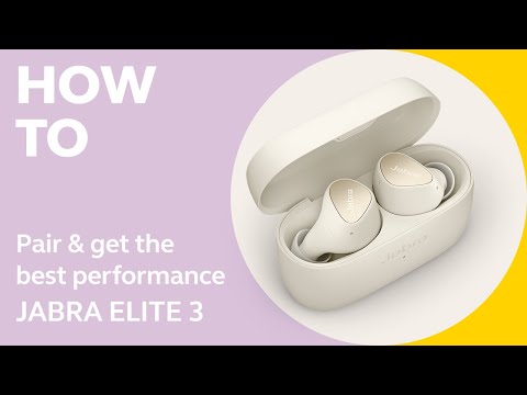 How to pair your Jabra Elite 3 and get the best performance