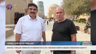 Avrupali Türkler Türki̇stan Ve Özbeki̇standa Ata Yurdunun Tari̇hî Ve Manevi̇ Atmosferi̇ni̇ Keşfetti̇