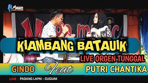 Kiambang Batauik - Putri Chantika Ft Gindo - (Live Orgen Tunggal )
