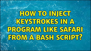 How to inject keystrokes in a program like Safari from a bash script?