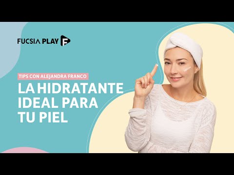 La hidratante ideal para tu piel |Skincare con Alejandra Franco