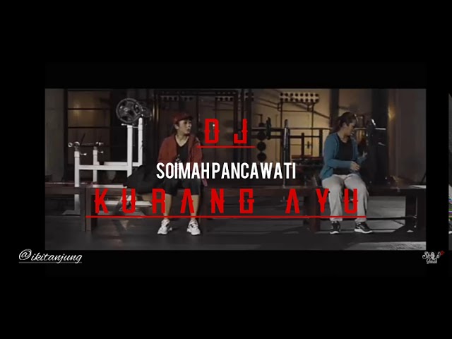 Dj viral kurang ayu (soimah pancawati) class=