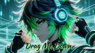 Nightcore - Drag Me Down (lyrics)