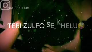 Ji karta hai teri zulfon se khelu || Ek dilruba hai || WhatsApp Status video || Romantic Status Song