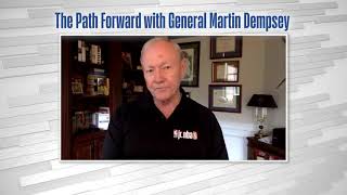 The Path Forward with General Martin E. Dempsey